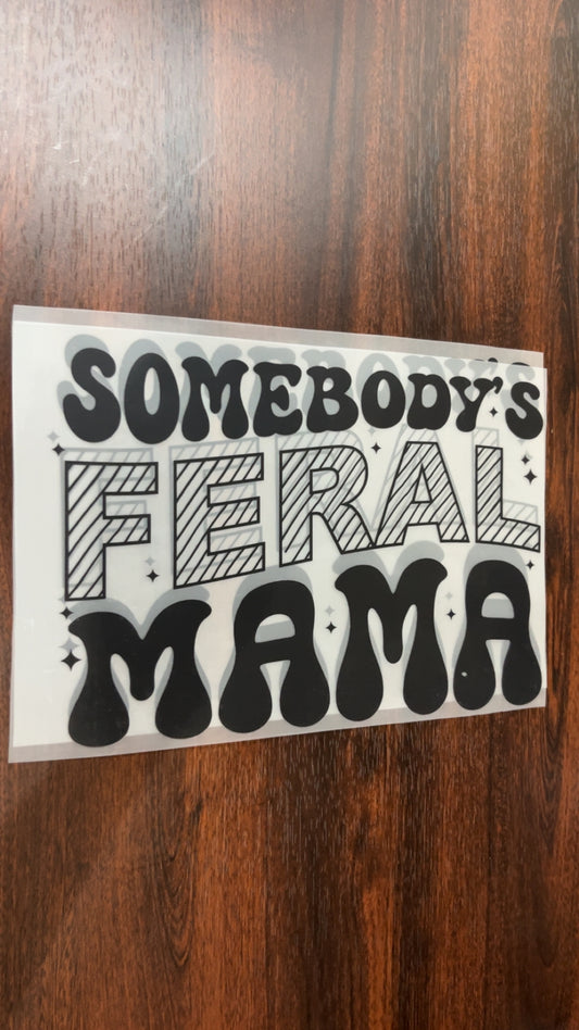 Somebody’s Feral Mama
