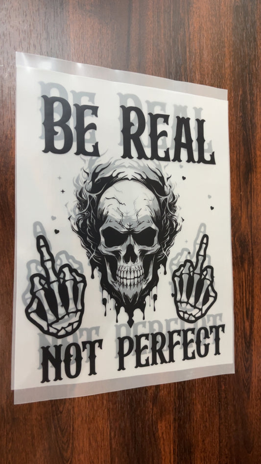 Be Real Not Perfect